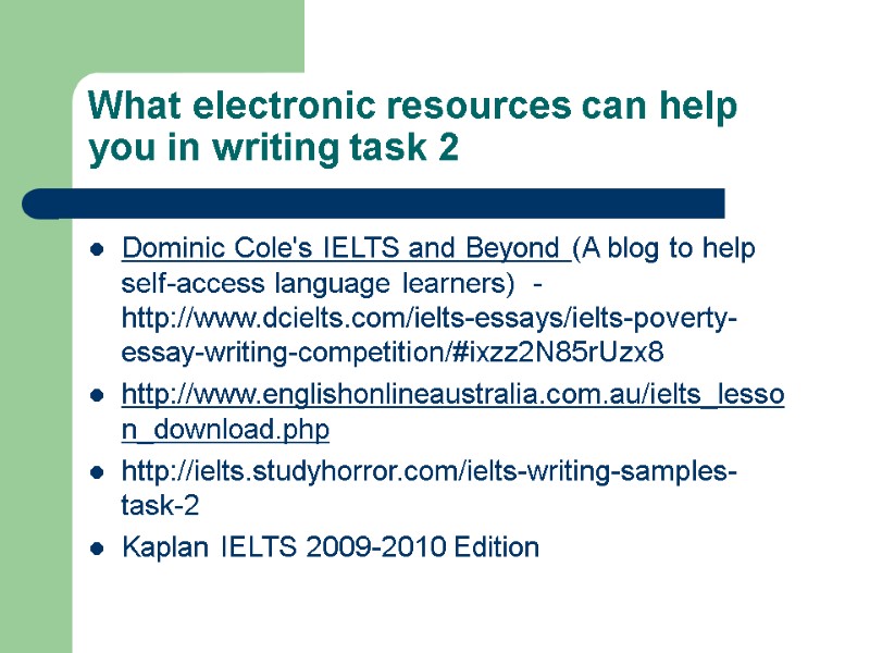 What electronic resources can help you in writing task 2 Dominic Cole's IELTS and